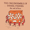 THE ONE ENSEMBLE OF DANIEL PADDEN